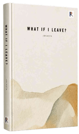 What If I Leave?